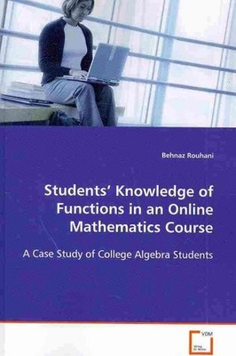 Students' Knowledge of Functions in an Online Mathematics Course : A Case Stu...
