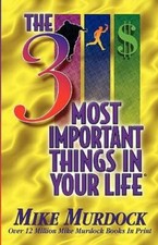The 3 Most Important Things In Your Life - Paperback By Mike Murdock - GOOD