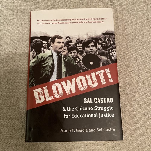 BLOWOUT! SAL CASTRO AND THE CHICANO STRUGGLE FOR By Mario T. Garcia - Hardcover - Foto 1 di 4