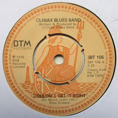 Climax Blues Band - 7'' UK 45 - Couldn't Get It Right - 1976 - BTM - SBT 105 - VG
