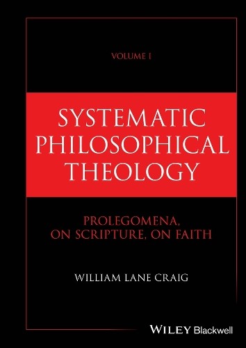 Systematic Philosophical Theology, Volume 1: Prolegomena, On Scripture, On Faith - Image 4