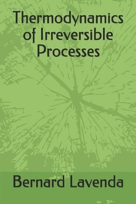 Bernard H Lavenda Bernar Thermodynamics of Irreversible  (Paperback) (UK IMPORT)