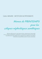 Menus De Printemps Pour Les Coliques NéPhréTiques Xanthiques CéDric Menard Buch