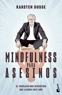 Mindfulness para asesinos (Novela) von Dusse, Karsten | Buch | Zustand gut