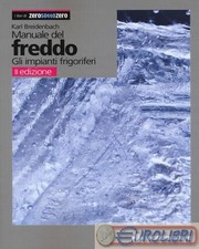 9788848133852 Karl Breidenbach Manuale del freddo. Gli impianti frigoriferi Tecn