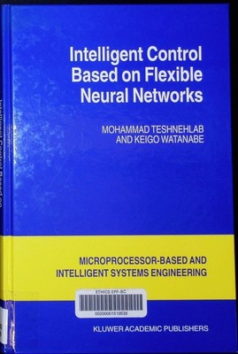 Intelligent control based on flexible neural networks. International series on m