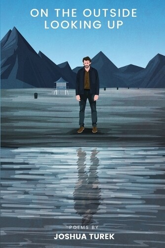 Joshua Turek On the Outside Looking Up (Tascabile)