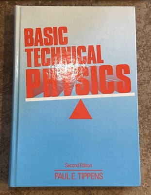 BASIC TECHNICAL PHYSICS By Paul E. Tippens - Hardcover