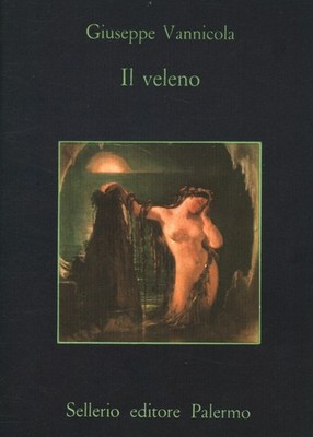 Il veleno - Giuseppe Vannicola (Sellerio editore) [1981]