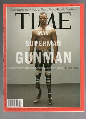 OSCAR PISTORIUS MAN SUPERMAN GUNMAN TIME 2013 magazine March 11