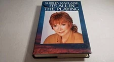 It's All in the Playing - Hardcover By Maclaine, Shirley - VERY GOOD