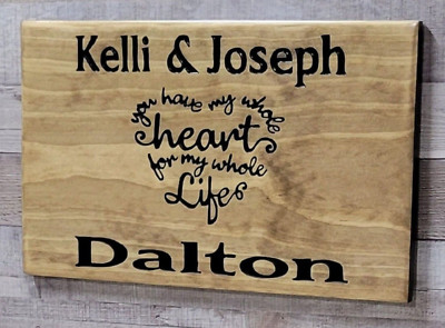 You Have My Whole Heart Carved Wooden Sign Personalized  Names, Color Options