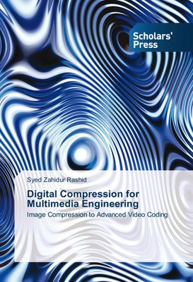 Syed Zahidur Rashid | Digital Compression for Multimedia Engineering | Buch
