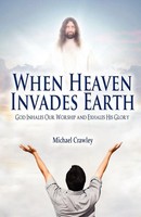 Michael Crawley | When Heaven Invades Earth | Taschenbuch | Englisch (2011)