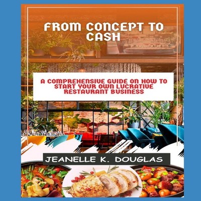 FROM CONCEPT TO CASH A Comprehensive Guide on How to Start Your O