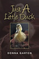 Just A Little Duck | Donna Garton | Taschenbuch | Englisch | 2023 | Xlibris Us