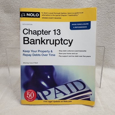 Chapter 13 Bankruptcy Keep Your Property & Repay Debts Over Time NOLO 16 Edition