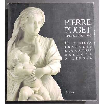 Pierre Puget - Französischer Künstler und Barockkultur in Genua - Ed. Electa - 1995