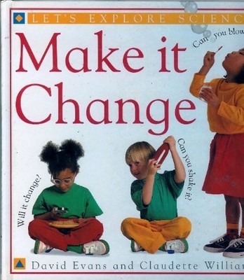 Let's Explore Science: 2 Make It Ch..., Williams, Claud