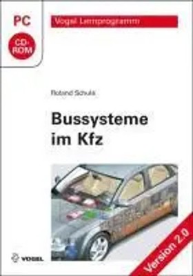 Roland Schulé | Bussysteme im Kfz, Version 2.0, CD-ROM | CD-ROM | Deutsch (2008)