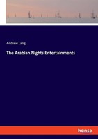 The Arabian Nights Entertainments Andrew Lang