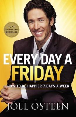 Every Day a Friday: How to Be Happier 7 D- 9780892969906, Joel Osteen, paperback