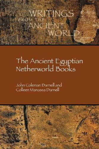 Thumbnail - The Ancient Egyptian Netherworld Books By Darnell, John Coleman