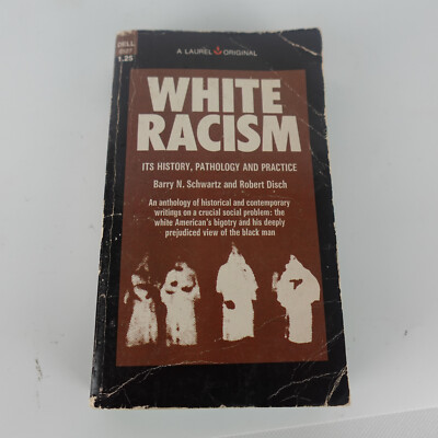 White Racism by Barry Schwartz & Robert Disch1970 1st edition Paperback