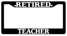 Black License Plate Frame Retired Teacher Auto Accessory Novelty