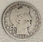 1898 Barber Quarter 90% Silver NO RESERVE!!