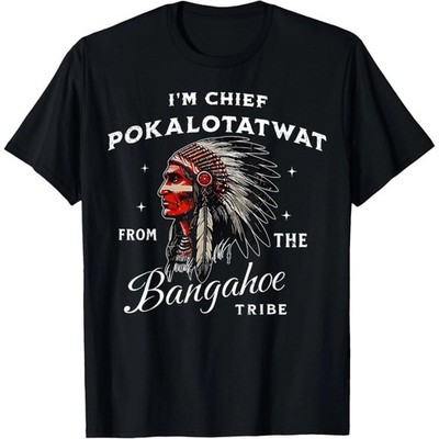 Indigenous Tribe Chief Pokalotatwat Funny Native Style Tee