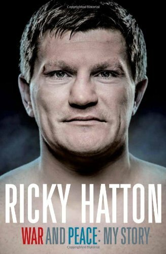 War and Peace: My Story-Ricky Hatton