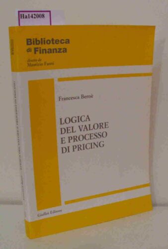 Logica del Valore e Processo di Pricing. Berne, Francesca: - Photo 1/1