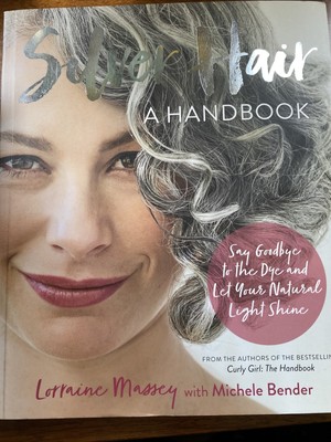 Silver Hair : Say Goodbye to the Dye and Let Your Natural ...