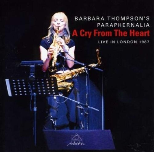 7024784 Audio Cd Barbara Thompson's Paraphernalia - A Cry From The Heart (Live I
