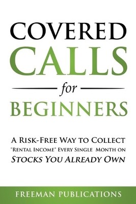 Freeman Publications Covered Calls for Beginners (Paperback)