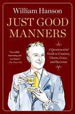 Just Good Manners: A Quintessential Guide to ...