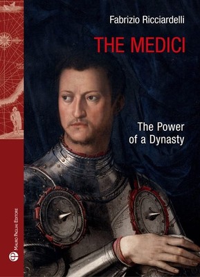 The Medici: The Power of a Dynasty (Storie del mondo) by Ricciardelli