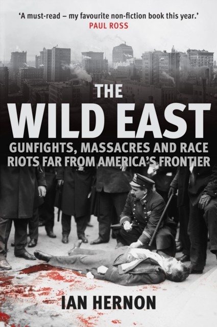 Wild East by Ian Hernon (Hardback Book)