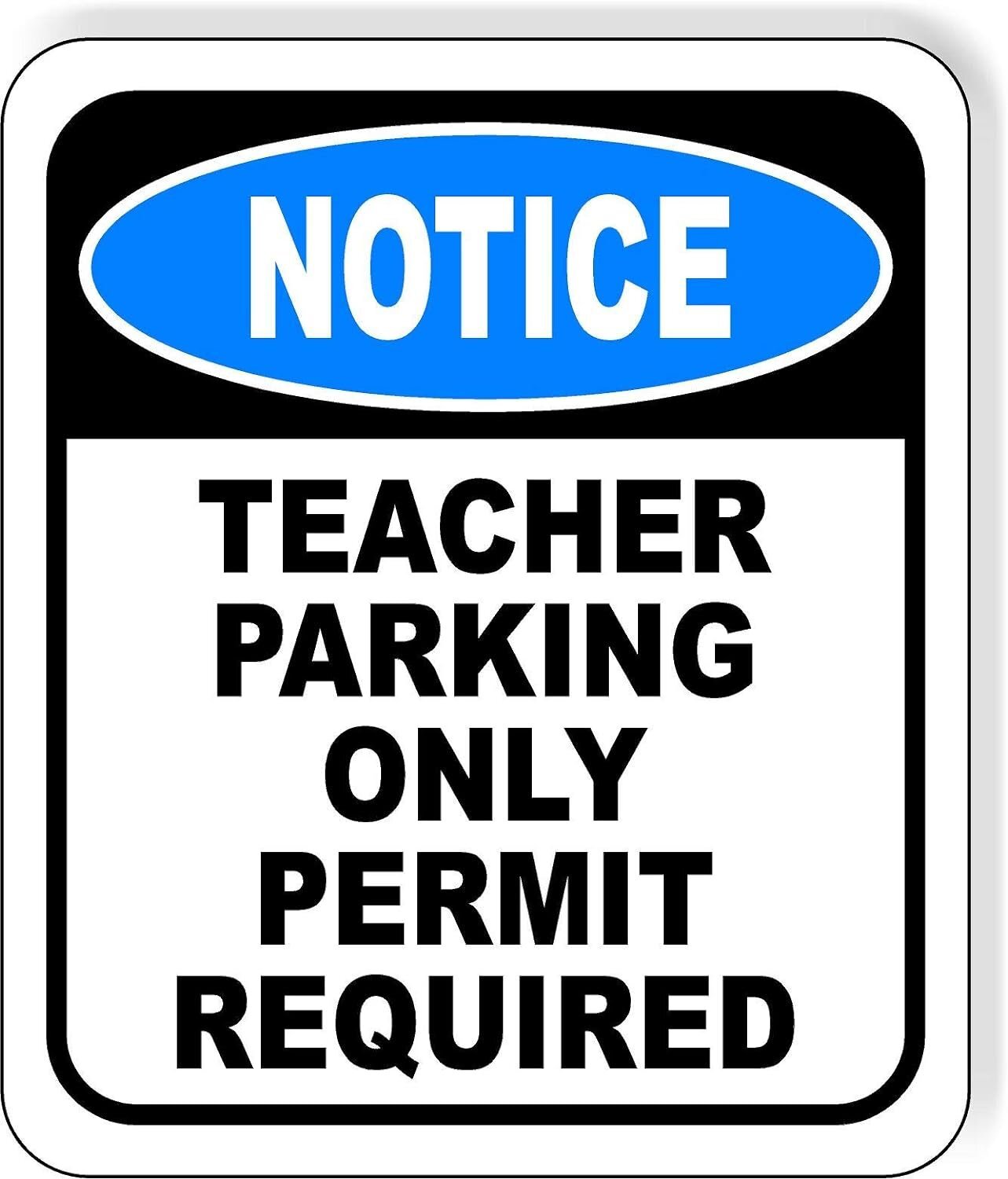 NOTICE Teacher Parking Only Permit Required Aluminum Composite Outdoor ...