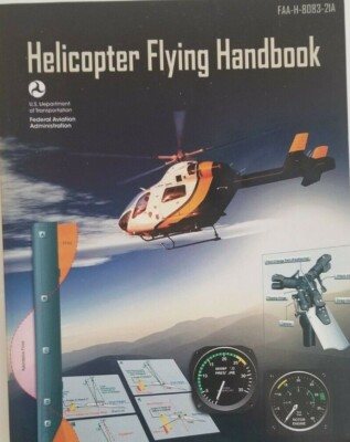 Helicopter Flying Handbook US Department of Transportation Manual