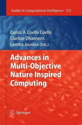 Advances in Multi-Objective Nature Inspired Computing Carlos Coello Coello