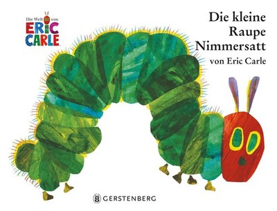 Eric Carle ~ Carle, Eric/Die kleine Raupe Nimmersatt 9783836940344