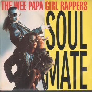 Wee Papa Girl Rappers Soul Mate 7"" vinyl UK Jive 1988 pic sleeve JIVE193