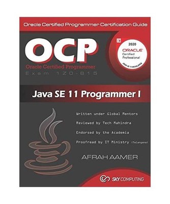OCP [Exam 1Z0-815] Java SE 11 Programmer I Certification Guide: Oracle Certified