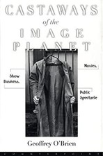 Castaways of the Image Planet : Movies, Show Business, Public Spe