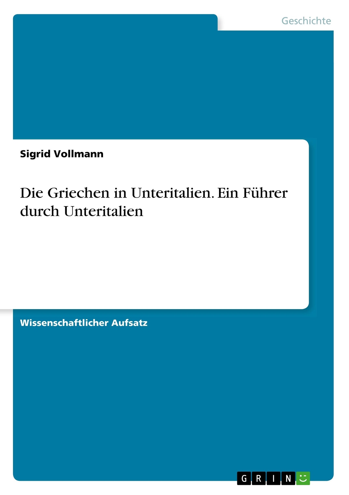 Die Griechen In Unteritalien. Ein Führer Durch Unteritalien | Buch |