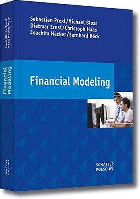Financial Modeling Prexl, Sebastian, Michael Bloss und Dietmar Ernst: