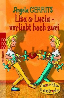 Lisa & Lucia: verliebt hoch zwei Angela Gerrits Gerrits, Angela: 1290455
