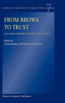 From Brows to Trust: Evaluating Embodied Conversational Agents (Human Computer 